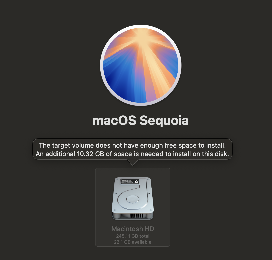 Screenshot showing a circle with light rays with the text “macOS Sequoia” below.
Below that is a hard drive with a pop up message saying “The target volume does not have enough free space to install. An additional 10.32 GB of space is needed to install on this disk”